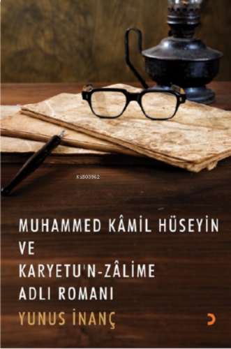 Muhammed Kâmil Hüseyin ve Karyetu'n Zâlime Adlı Romanı