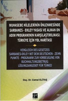 Muhasebe Hilelerinin Önlenmesinde Sarbanes-Oxley Yasası ve Alman On Adım Programının Karşılaştırılma