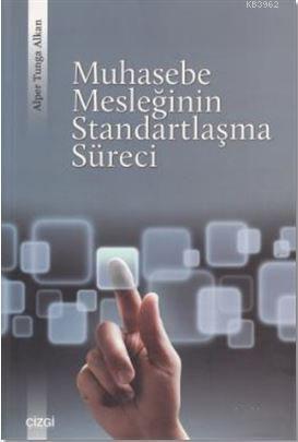 Muhasebe Mesleğinin Standartlaşma Süreci
