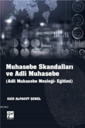 Muhasebe Skandalları ve Adli Muhasebe (Adli Muhasebe Mesleği - Eğitimi)