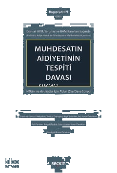 Muhdesatın Aidiyetinin Tespiti Davası (Ciltli);Hâkim ve Avukatlar İçin A'dan Z'ye Dava Süreci