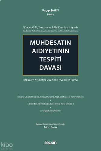 Muhdesatın Aidiyetinin Tespiti Davası (Ciltli);Hâkim ve Avukatlar İçin A'dan Z'ye Dava Süreci