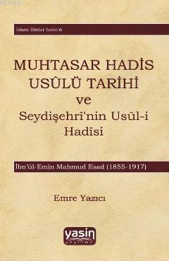 Muhtasar Hadis Usulü Tarihi ve Seydişehrinin Usuli Hadisi