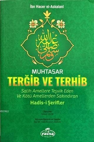 Muhtasar Terğib ve Terhib Salih Amellere Teşvik Eden ve Kötü Amellerde