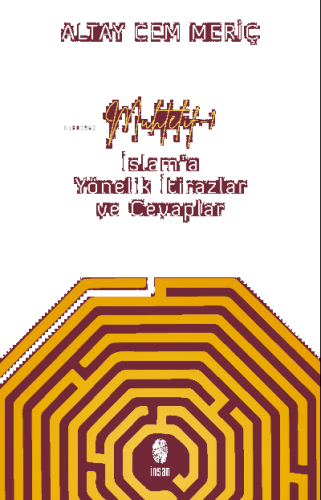 Muhtelif - 1;İslam'a Yönelik İtirazlar ve Cevaplar