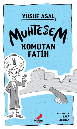 Muhteşem Komutan Fatih
