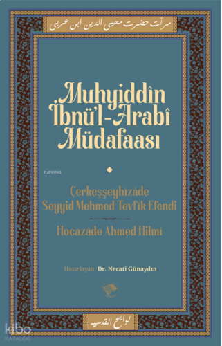 Muhyiddîn İbn Arabî Müdafaası