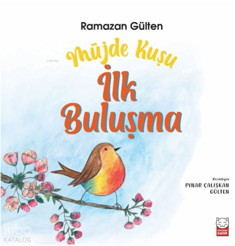 Müjde Kuşu - İlk Buluşma
