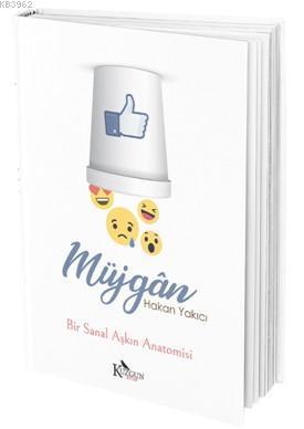 Müjgan; Bir Sanal Aşkın Anatomisi