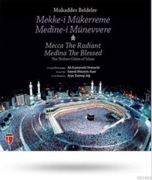 Mukaddes Beldeler; Mekke-i Mükerreme,Medine-i Münevvere