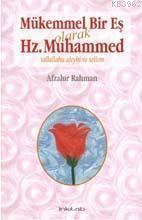 Mükemmel Bir Eş Olarak Hz. Muhammed (s.a.v)
