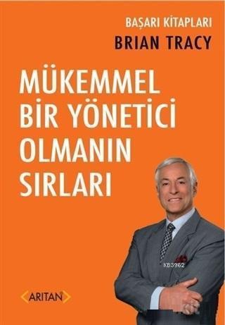 Mükemmel Bir Yönetici Olmanın Sırları