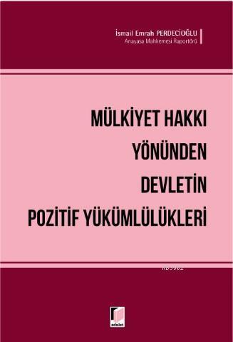 Mülkiyet Hakkı Yönünden Devletin Pozitif Yükümlülükleri