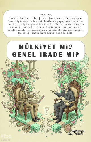 Mülkiyet mi Genel İrade mi;John Locke ile Jean Jacques Rousseau