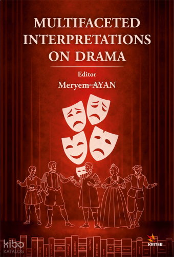 Multİfaceted Interpretations on Drama