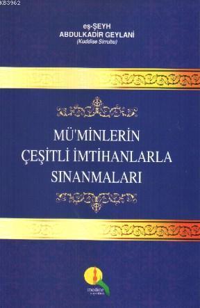 Mü'minlerin Çeşitli İmtihanlarla Sınanmaları