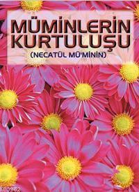 Müminlerin Kurtuluşu (Sohbet-009)