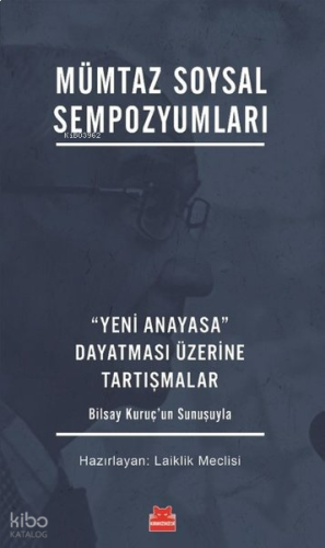 Mümtaz Soysal Sempozyumları- Yeni Anayasa Dayatması Üzerine Tartışmala