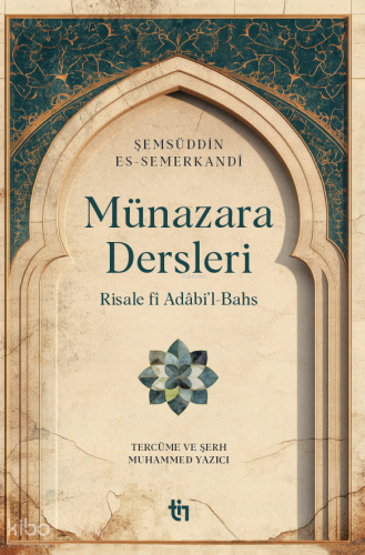 Münazara Dersleri - Risale fî Adâbi’l-Bahs