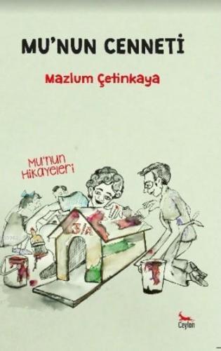 Mu'nun Cenneti; Mu'nun Hikayeleri