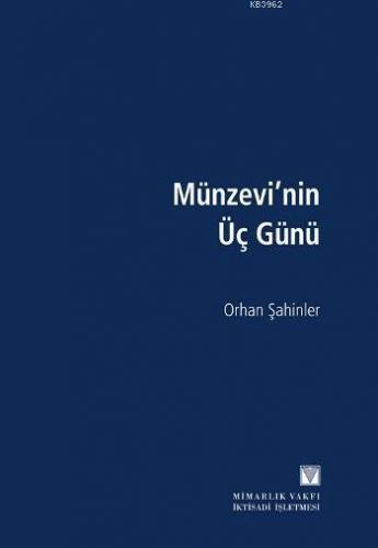Münzevi'nin Üç Günü