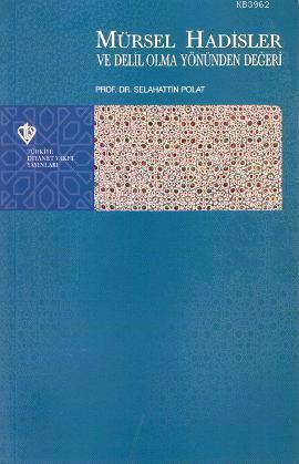 Mürsel Hadisler ve Delil Olma Yönünden Değeri
