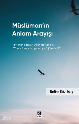 Müslüman’ın Anlam Arayışı