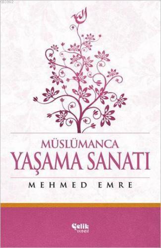 Müslümanca Yaşama Sanatı (Ciltli)