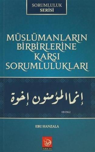 Müslümanların Birbirlerine Karşı Sorumlulukları