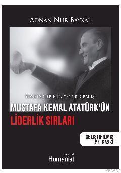 Mustafa Kemal Atatürk'ün Liderlik Sırları