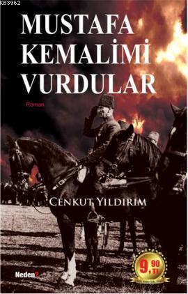 Mustafa Kemalimi Vurdular