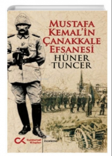 Mustafa Kemalin Çanakkale Efsanesi
