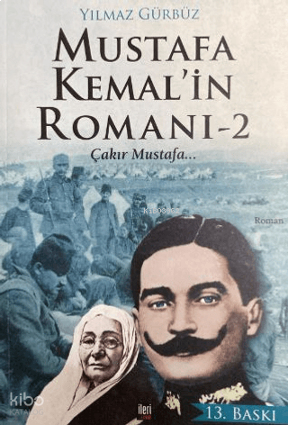 Mustafa Kemal'in Romanı 2 - Çakır Mustafa...