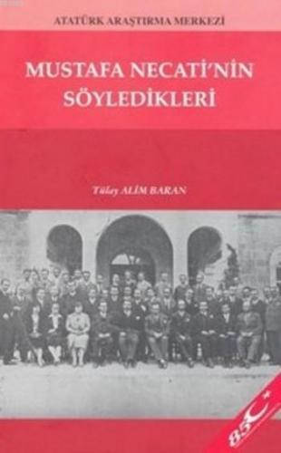 Mustafa Necati'nin Söyledikleri