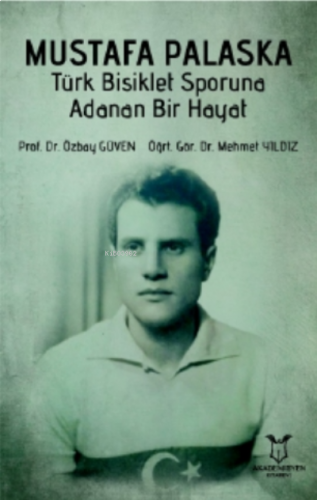 Mustafa Palaska Türk Bisiklet Sporuna Adanan Bir Hayat