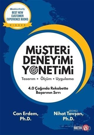Müşteri Deneyimi Yönetimi; 4.0 Çağında Rekabette Başarının Sırrı