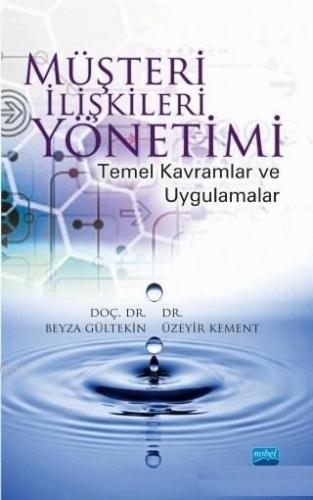 Müşteri İlişkileri Yönetimi; Temel Kavramlar ve Uygulamalar