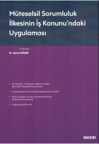 Müteselsil Sorumluluk İlkesinin  İş Kanunu'ndaki Uygulaması
