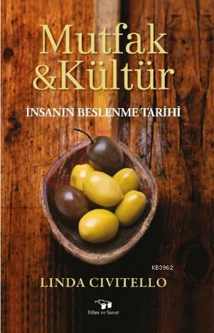 Mutfak ve Kültür; İnsanın Beslenme Tarihi