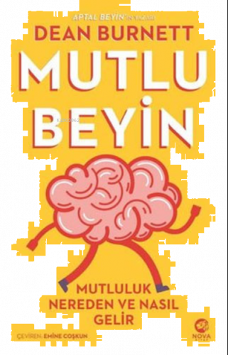 Mutlu Beyin - Mutluluk Nereden ve Nasıl Gelir