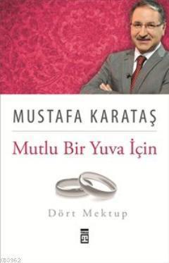 Mutlu Bir Yuva İçin Dört Mektup