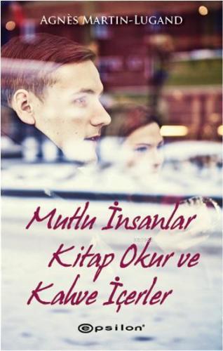 Mutlu İnsanlar Kitap Okur ve Kahve İçerler