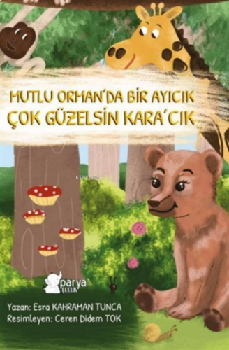 Mutlu Orman’da Bir Ayıcık Çok Güzelsin Kara’cık