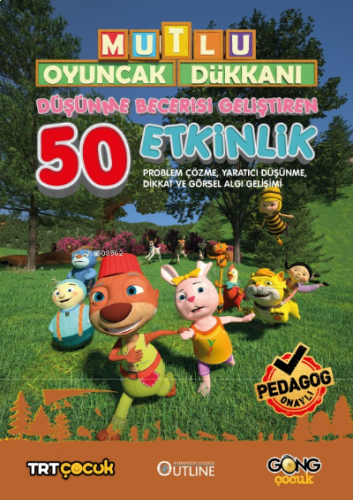 Mutlu Oyuncak Dükkanı Düşünce Becerisi Geliştiren 50 Etkinlik Kitabı