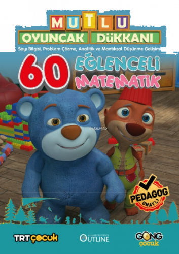 Mutlu Oyuncak Dükkanı Eğlenceli Ve Etkinlikli 60 Matematik Kitabı