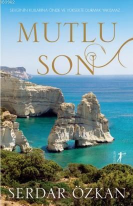 Mutlu Son; Sevginin Kullarına Önde ve Yüksekte Durmak Yakışmaz