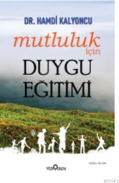 Mutluluk İçin Duygu Eğitimi