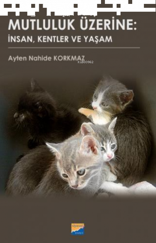 Mutluluk Üzerine: İnsan, Kentler ve Yaşam