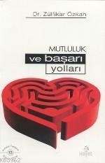 Mutluluk ve Başarı Yolları