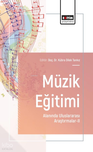 Müzik Eğitimi Alanında Uluslararası Araştırmalar - 2